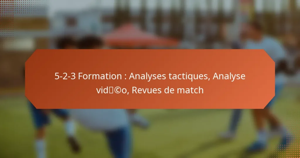 featured-image-5-2-3-formation-analyses-tactiques-analyse-vidco-revues-de-match