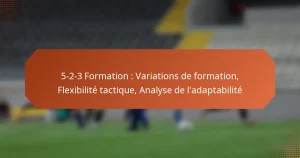 featured-image-5-2-3-formation-variations-de-formation-fleibilite-tactique-analyse-de-ladaptabilite