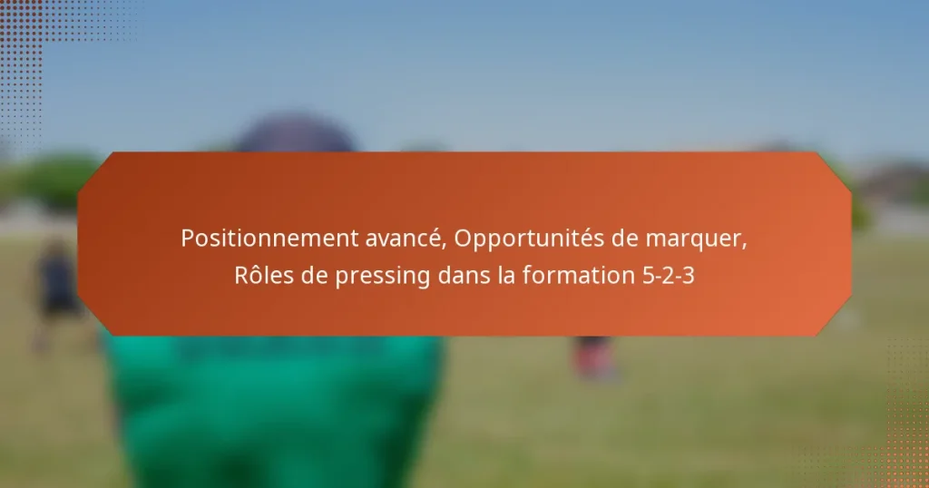 featured-image-positionnement-avance-opportunites-de-marquer-roles-de-pressing-dans-la-formation-5-2-3