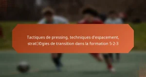 featured-image-tactiques-de-pressing-techniques-despacement-stratcgies-de-transition-dans-la-formation-5-2-3